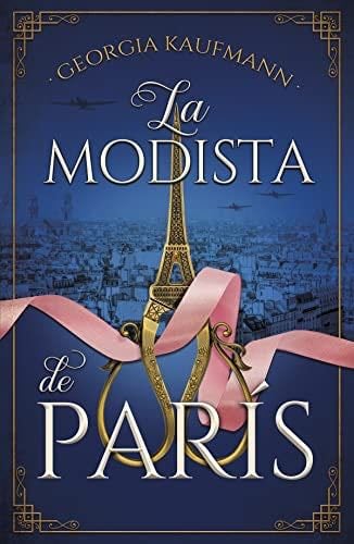 La Modista de Paris - Georgia Kaufmann · 2022