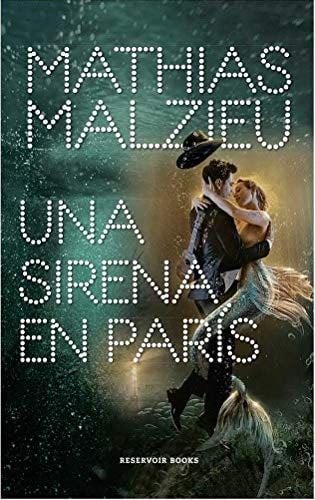 UNA SIRENA EN PARIS - MATHIAS MALZIEU · 2020
