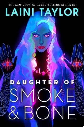 Daughter of Smoke & Bone - Laini Taylor · 2011