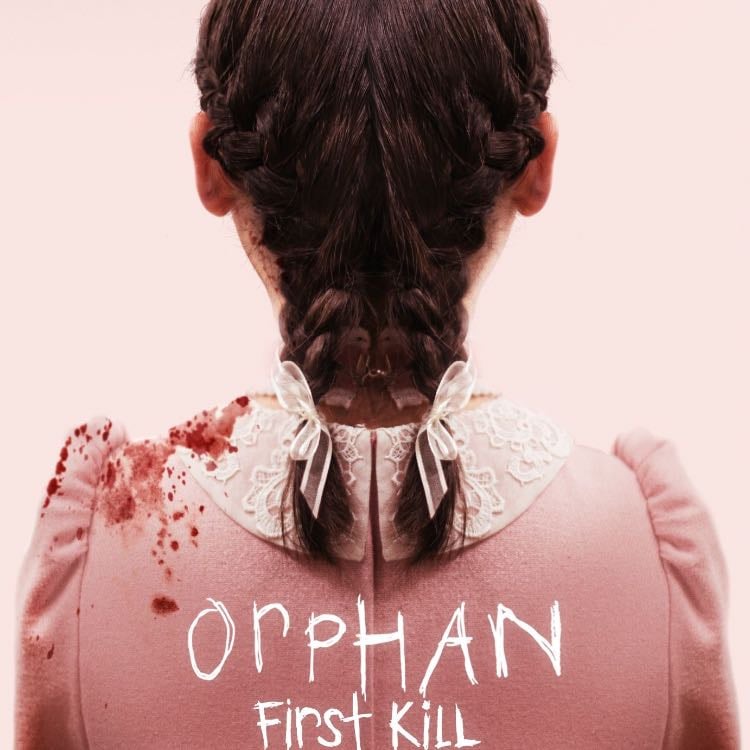 Orphan: First kill - 9.5 / 10