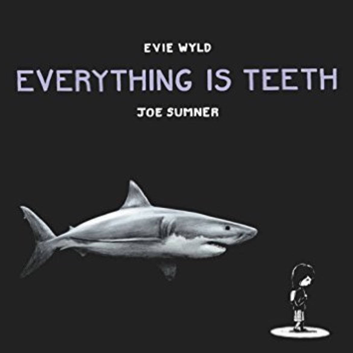 everything is teeth - evie wyld