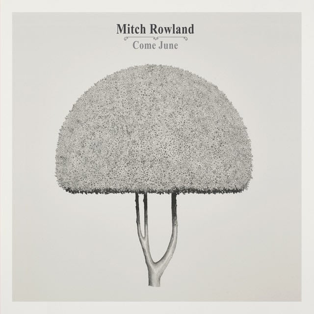 Come June - Album · Mitch Rowland