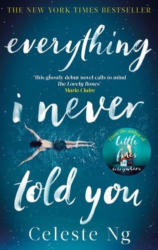 Everything I Never Told You - Celeste Ng · 2015