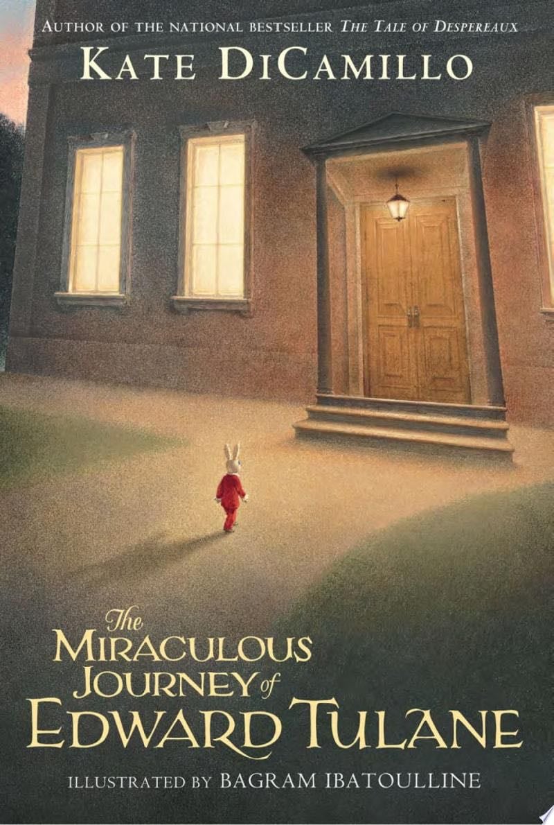 The Miraculous Journey of Edward Tulane - Kate DiCamillo, Bagram Ibatoulline · 2009
