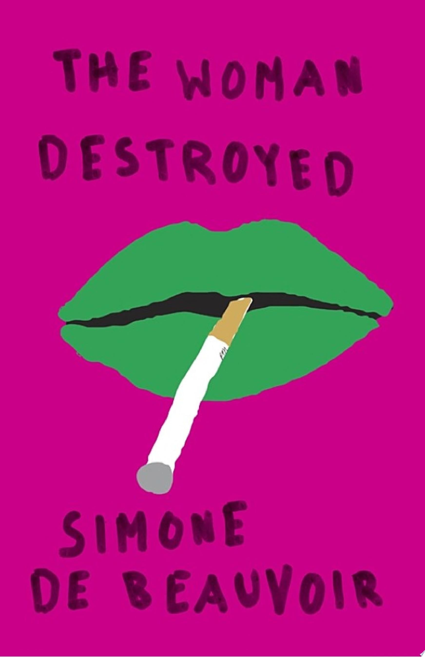 The Woman Destroyed - Simone De Beauvoir · 2013
