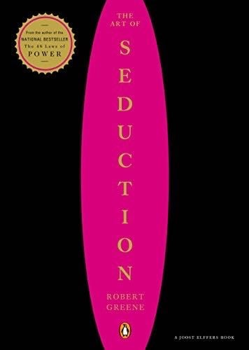 The Art of Seduction - Robert Greene · 2003