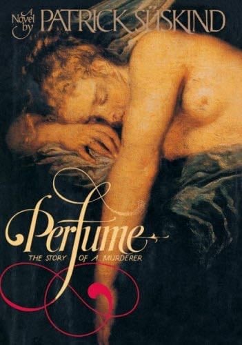 Perfume: The Story of Murder - Patrick Suskind · 1986
