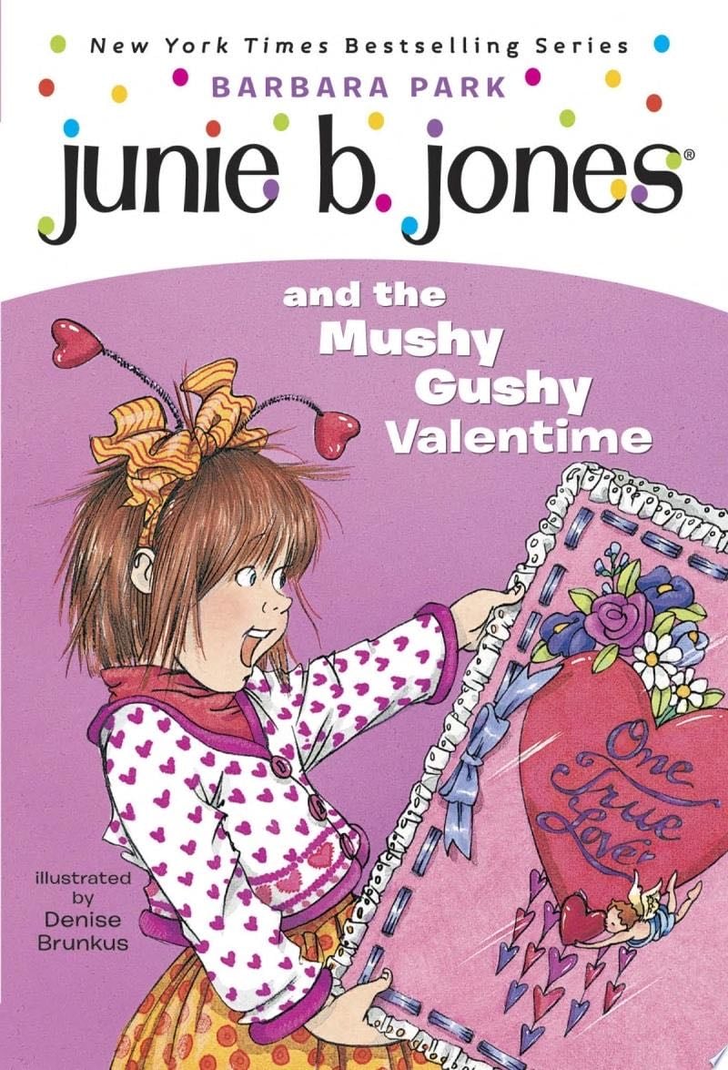 Junie B. Jones #14: Junie B. Jones and the Mushy Gushy Valentime - Barbara Park · 2010