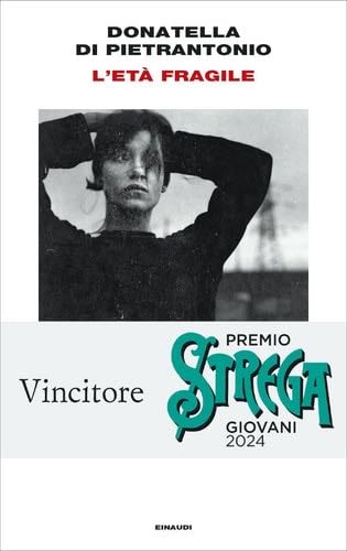 L'età fragile - Donatella Di Pietrantonio