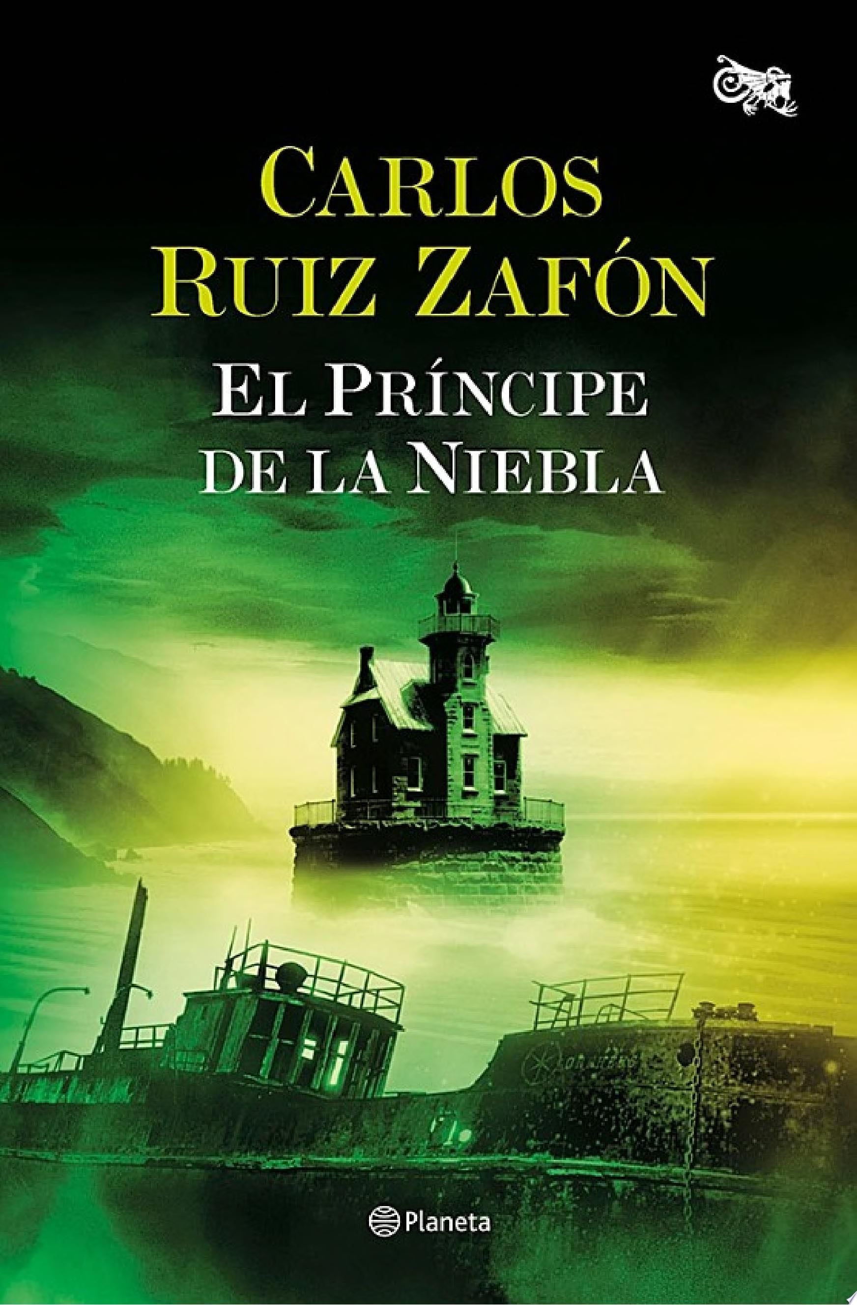 El Príncipe de la Niebla - Carlos Ruiz Zafón · 2010