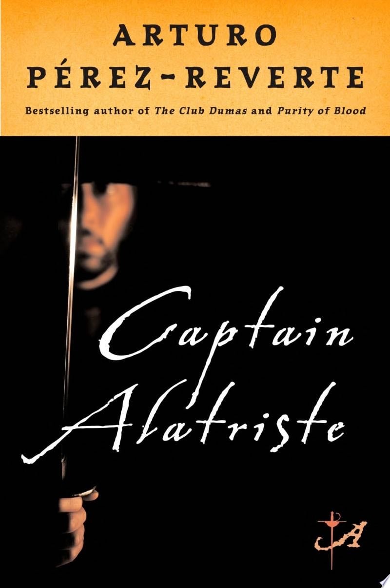 Captain Alatriste - Arturo Pérez-Reverte · 2005