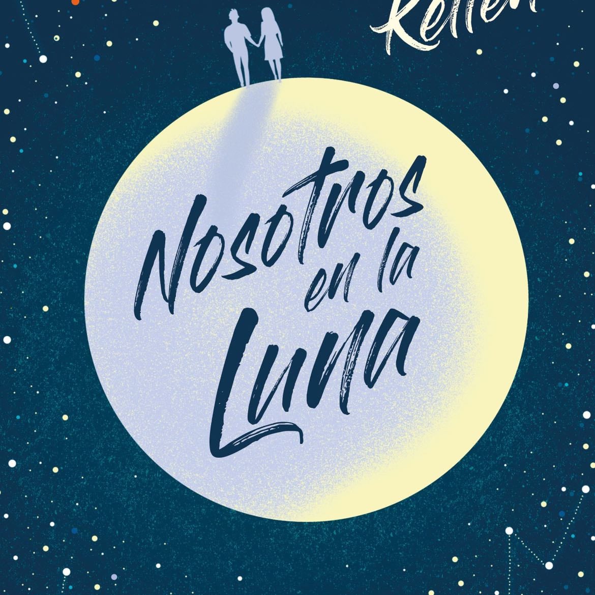 Nosotros en la luna. - Alice Kellen · 2023