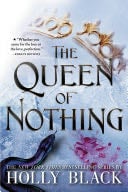 The Queen of Nothing - Holly Black · 2019