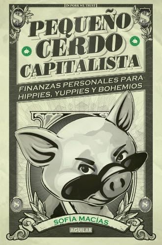 Pequeño cerdo capitalista - Sofía Macías · 2014