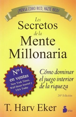 SECRETOS DE LA MENTE MILLONARIA, LOS -nva edicion- - T. HARV EKER · 2012