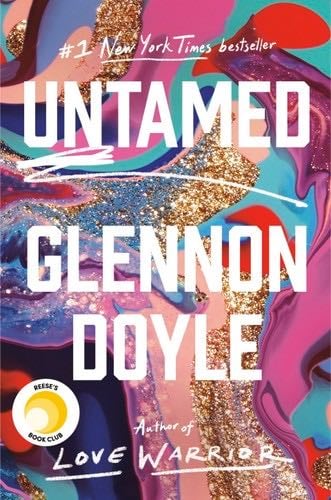 Untamed: Reese's Book Club - Glennon Doyle · 2020
