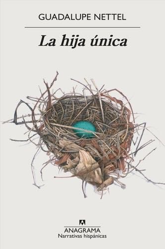 La hija única - Guadalupe Nettel · 2020