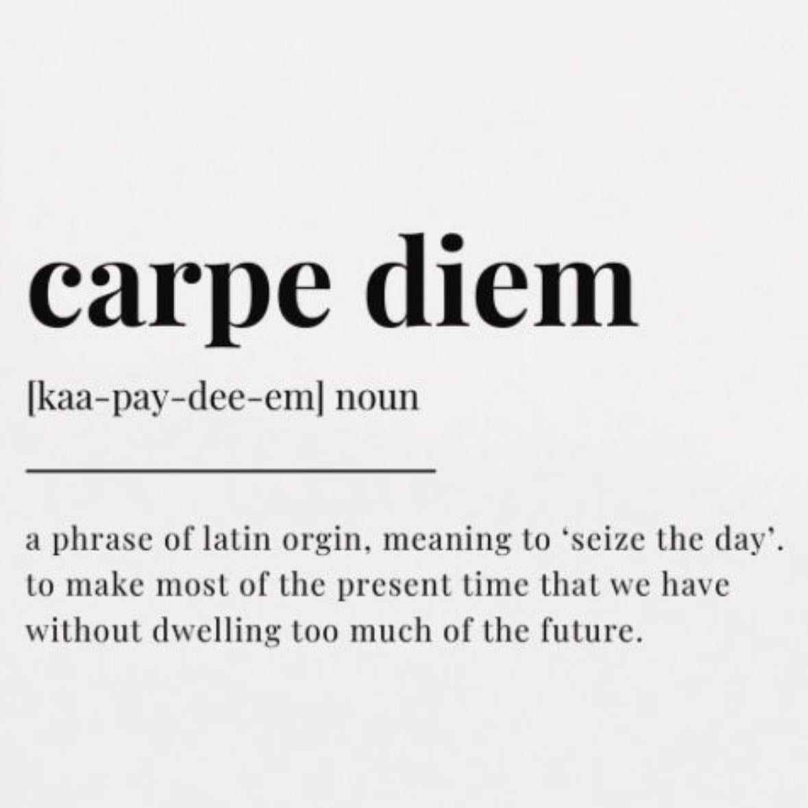 Carpe Diem