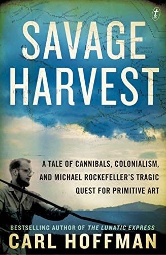 Savage Harvest - Carl Hoffman · 2022