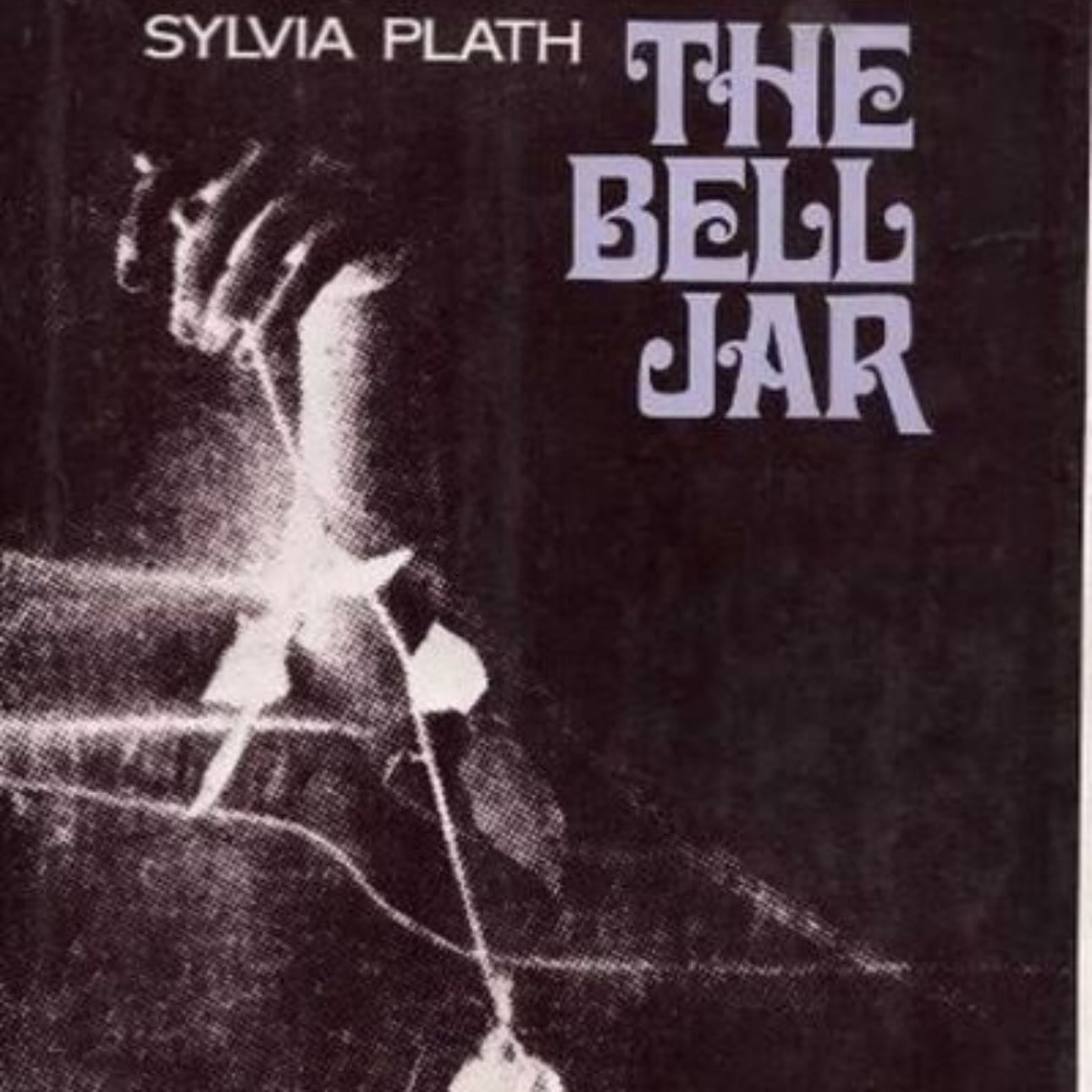 The Bell Jar - Sylvia Plath · 1963