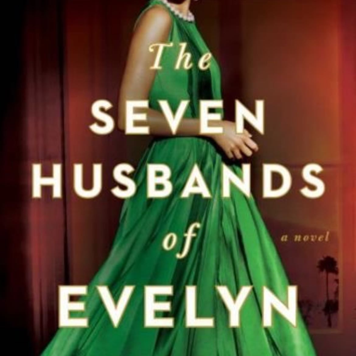 The Seven Husbands of Evelyn Hugo - Taylor Jenkins Reid · 2017