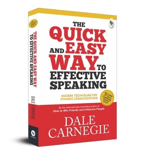 The Quick And Easy Way To Effective Speaking - Dale Carnegie · 2018