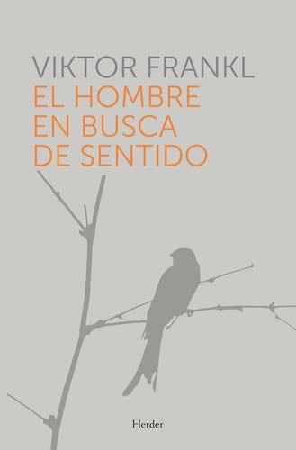 El hombre en busca del sentido - Viktor Frankl · 2016