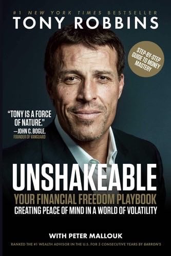 Unshakeable: Your Financial Freedom Playbook (Tony Robbins Financial Freedom) - Tony Robbins, Peter Mallouk · 2018