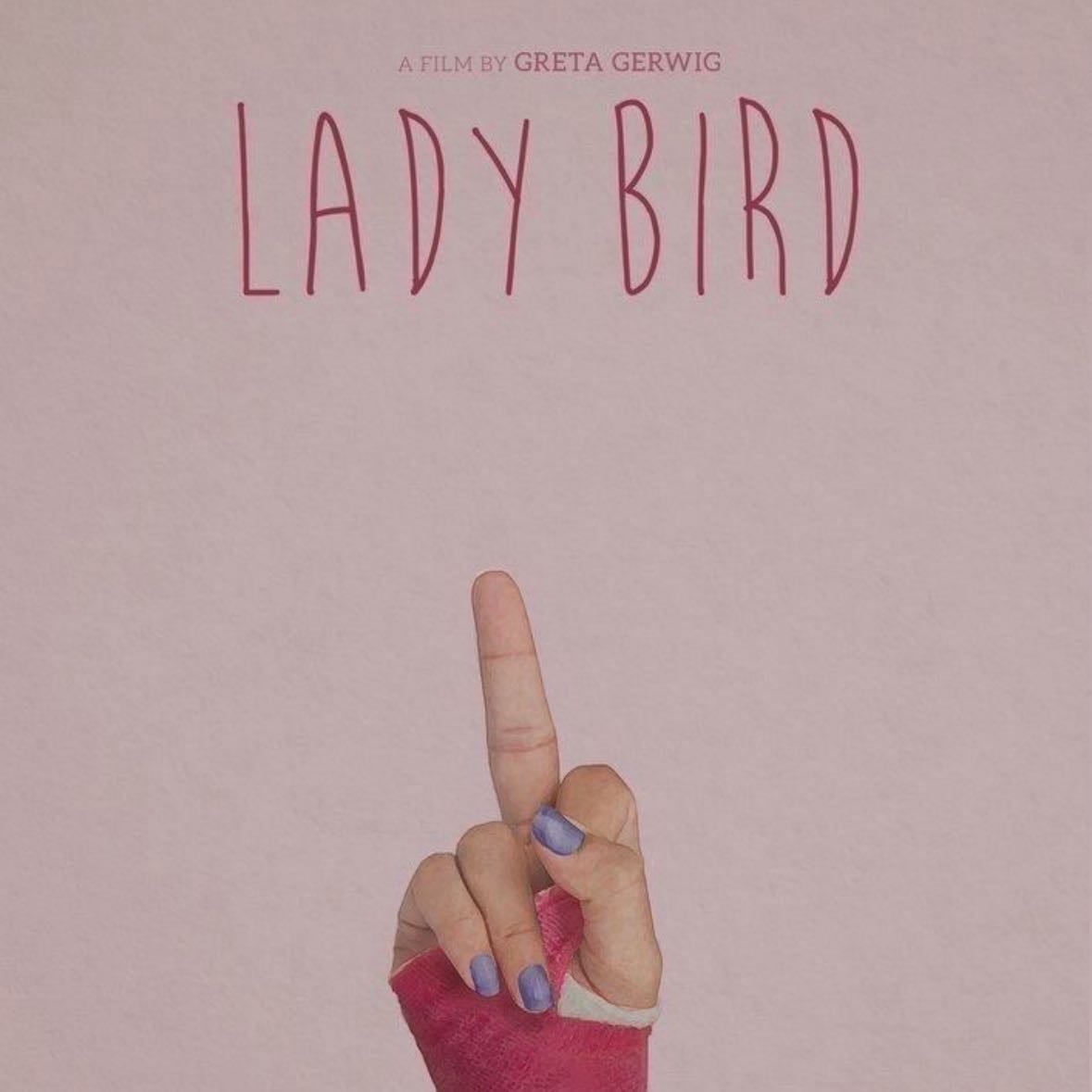 lady bird - Greta Gerwig · 2017