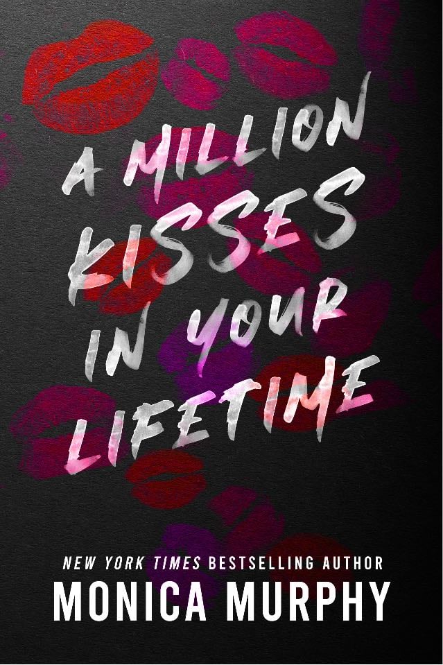 A Million Kisses In Your Lifetime - Monica Murphy · 2022
