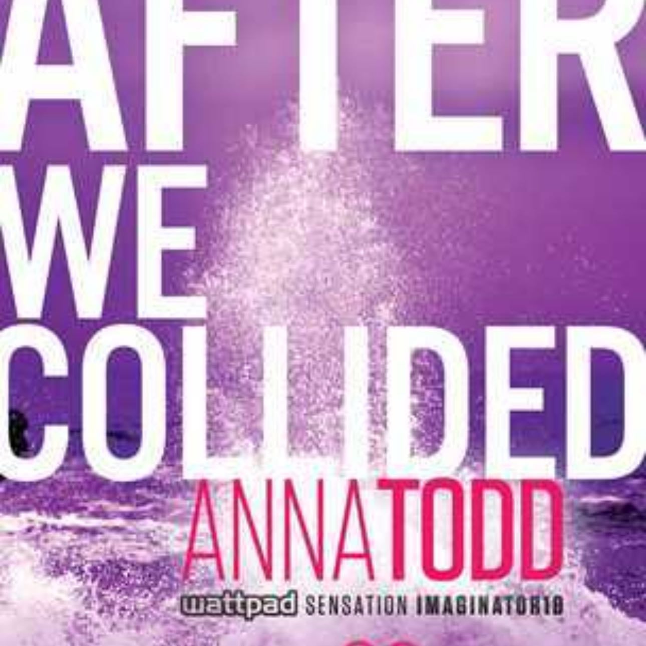 After We Collided - Anna Todd · 2014