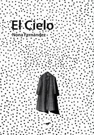 El Cielo - NONA FERNANDEZ · 2014