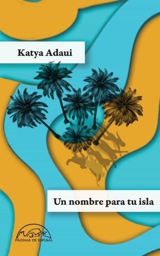 Un nombre para tu isla - Katya Adaui · 2025