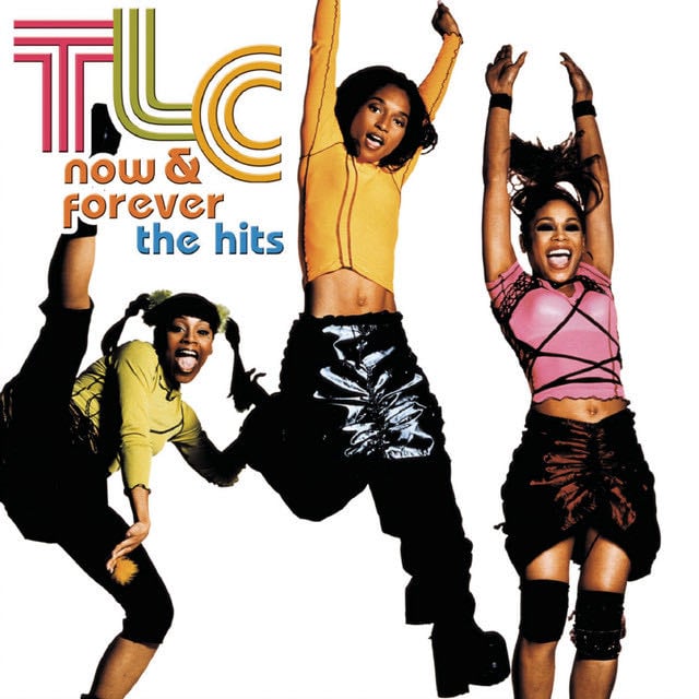 Now & Forever - The Hits - Album · TLC