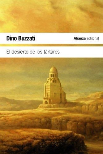 El desierto de los tártaros (Spanish Edition) - Dino Buzzati · 2012