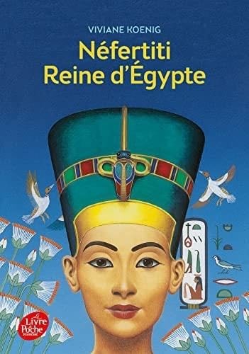 Néfertiti - Reine d'Egypte - Viviane Koenig · 2014