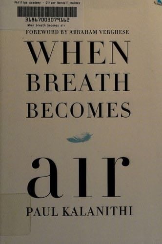 When Breath Becomes Air - Paul Kalanithi · 2016