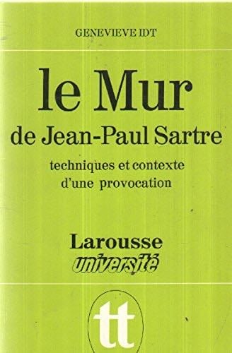 Le Mur de Jean-Paul Sarte (1972) - Idt, G.