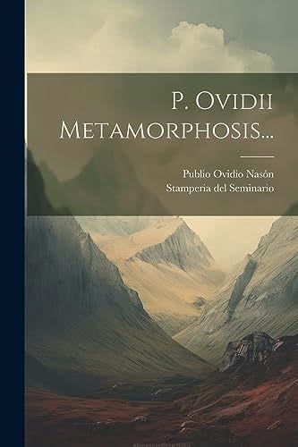 Metamorphosis - Publio Ovidio Nasón · 8 d. C.