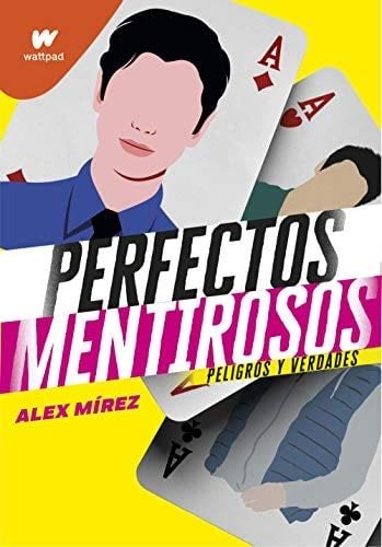 Peligros y verdades (Perfectos Mentirosos 2) - Alex Mirez · 2020