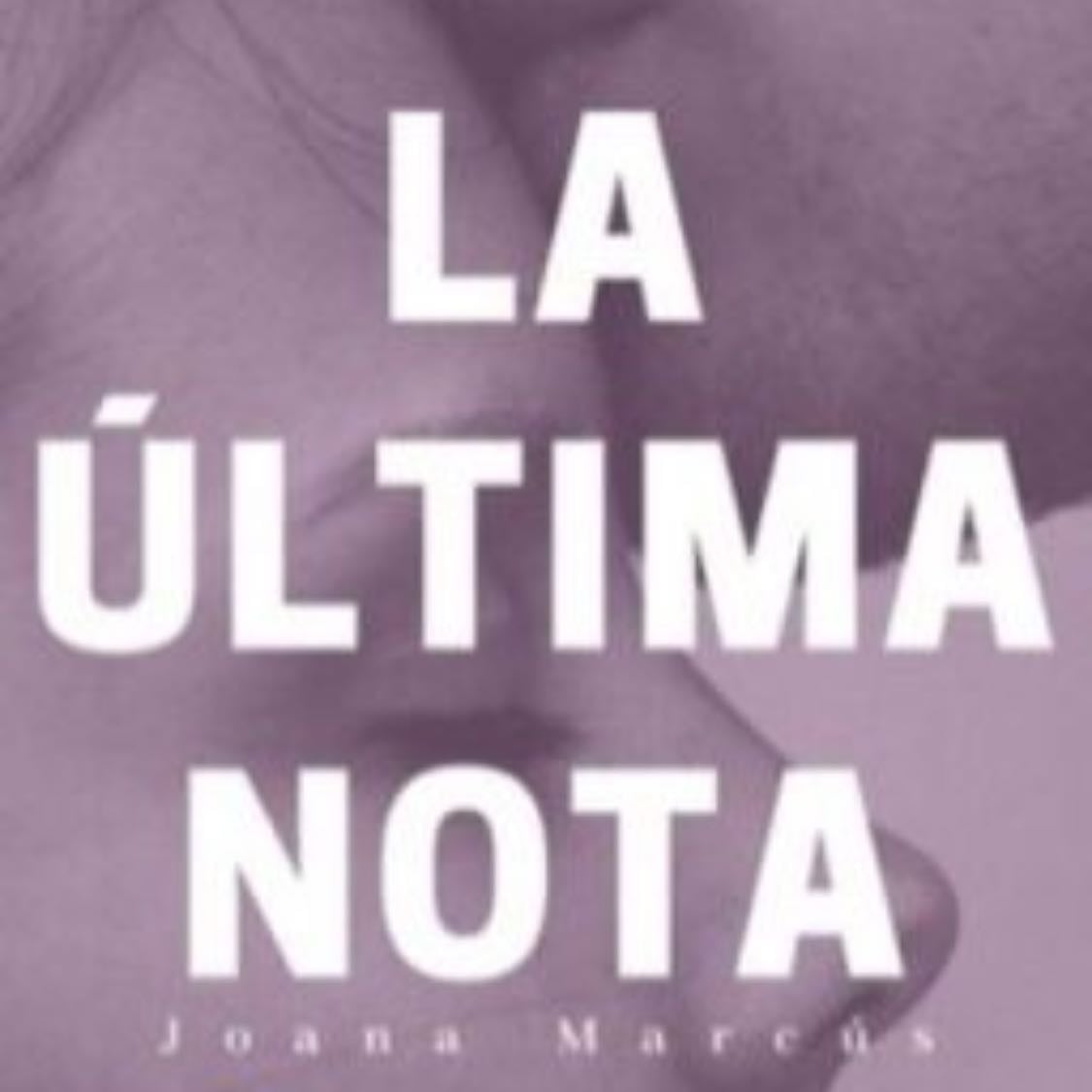 La Última Nota - Joana Marcus