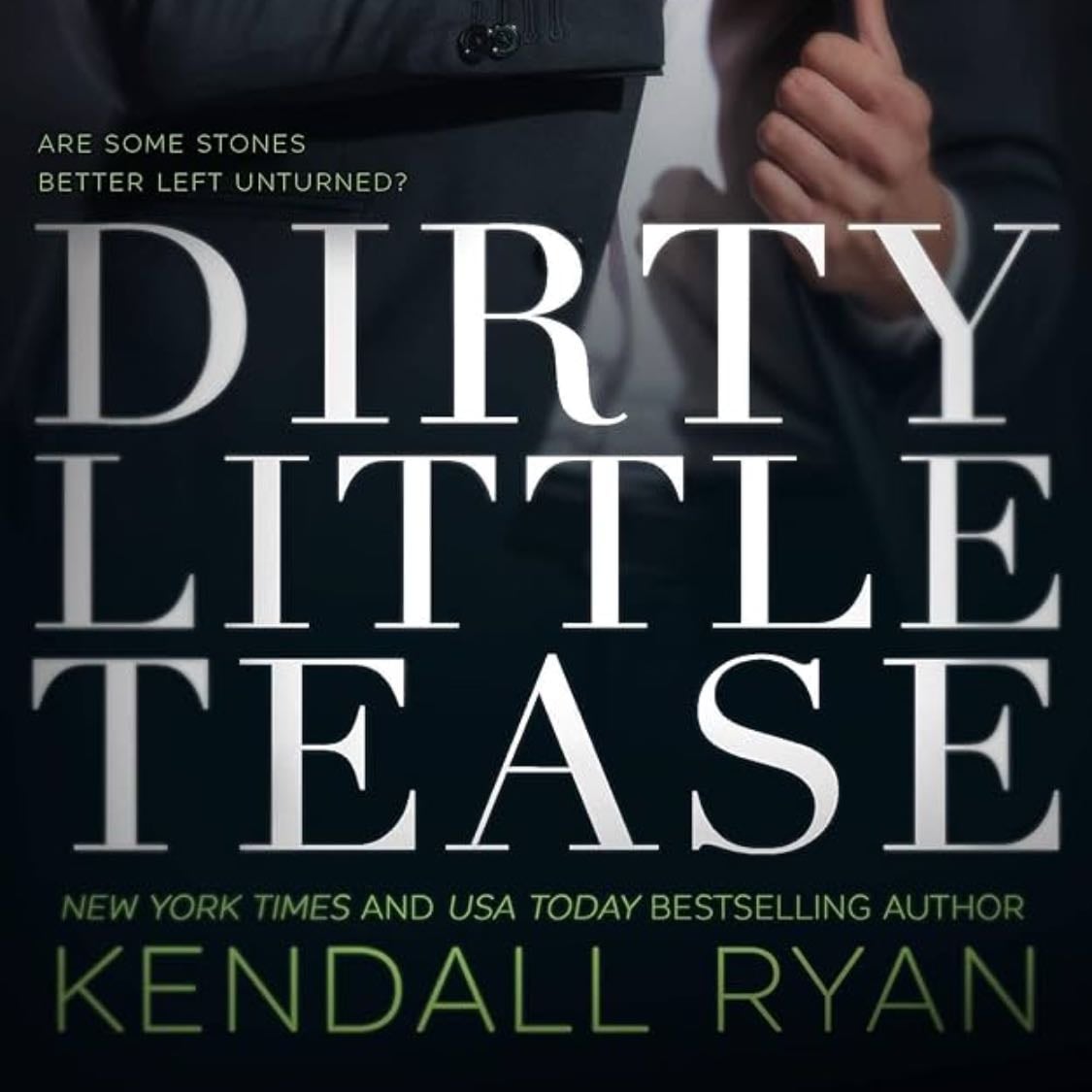 Dirty little tease - Kendall Ryan