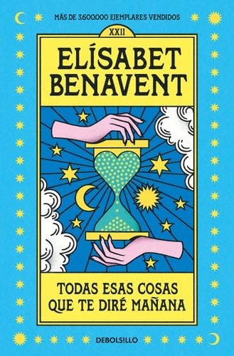 Todas esas cosas que te diré mañana - Elísabet Benavent · 2023