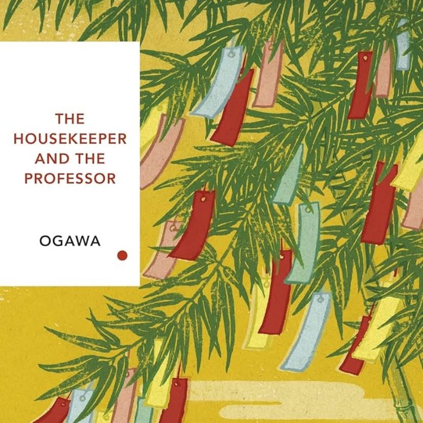 The housekeeper and The professor - Yoko Ogawa