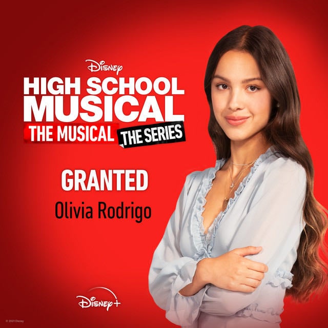 Granted - From "High School Musical: The Musical: The Series (Season 2)" - Song · Olivia Rodrigo, Disney