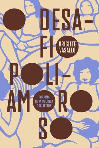 O desafio poliamoroso - Brigitte Vasallo · 2022
