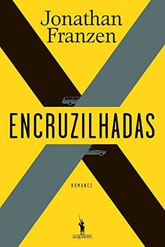 Encruzilhadas (Portuguese Edition) - Jonathan Franzen · 2021
