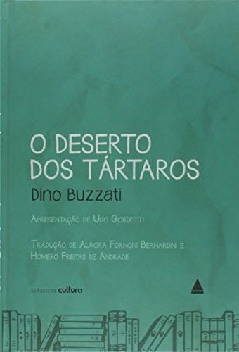 O Deserto Dos Tartaros - Dino Buzzati