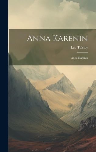 Anna Karenin: Anna Karenin - Leo Tolstoy (Graf) · 2023