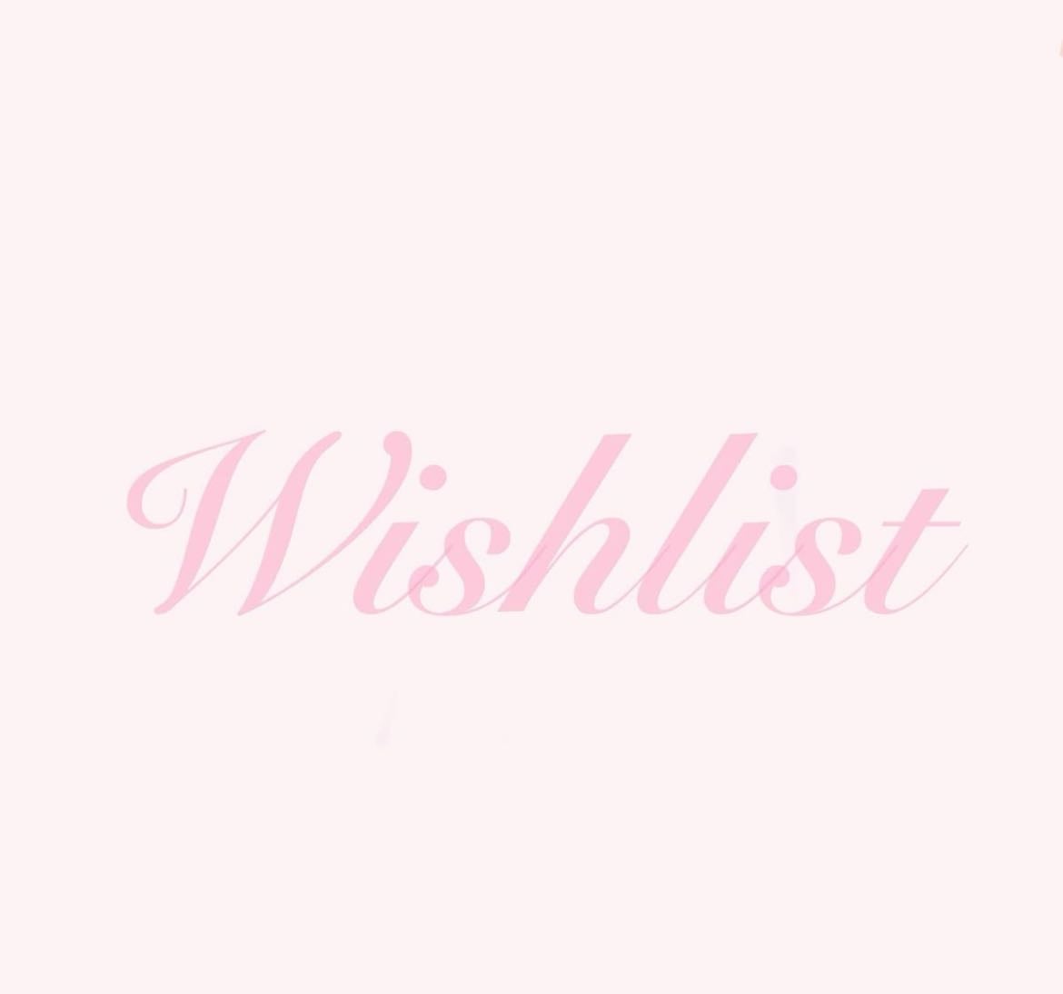 She asked me what i wish for on my wishlist